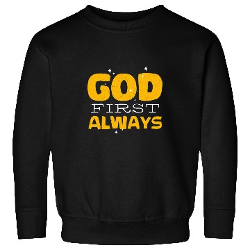 Discover God First Always Religious Religion Faith Cute Sweatshirts