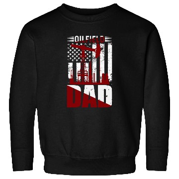 Discover Oilfield Worker Rig Roughneck Oilfield Dad 1 Sweatshirts