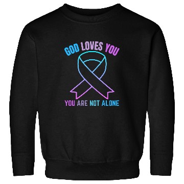 Discover God Loves You Are Not Alone Jesus Survive Suicidal Thoughts 1 Sweatshirts