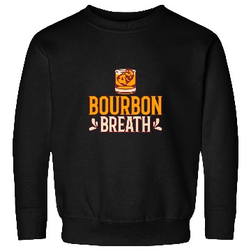 Discover Bourbon Breath Top for Bourbon Lovers Sweatshirts