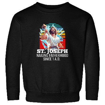 Discover Funny Saint Joseph Catholic Father And Worker 3 Sweatshirts