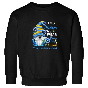 Discover Gnome In October We Wear Blue Yellow Down Syndromes Awareness Sweatshirts