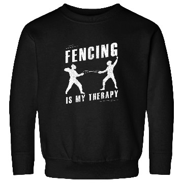 Discover Fencing vintages funny illustration FENCING IS my therapy Sweatshirts