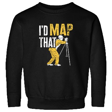 Discover Land Surveying Id Map That Cartographer Land Surveyor Sweatshirts