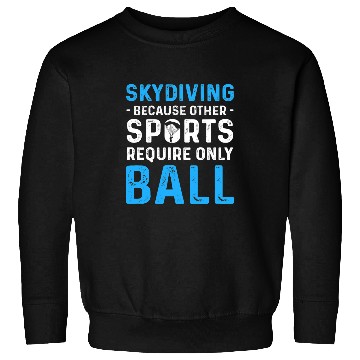 Discover Skydiving Gift For Skydivers Parachuting Skydiving Sweatshirts