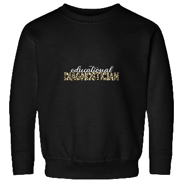 Discover Educational Diagnostician School Worker School Psychologist Sweatshirts