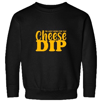 Discover Cheese Dip Design for a Cheese Lover Sweatshirts