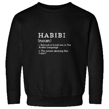 Discover Habibi dictionary definition Arabic Sweatshirts