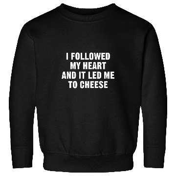Discover Cheesy Quote Design for Cheese Lover Sweatshirts