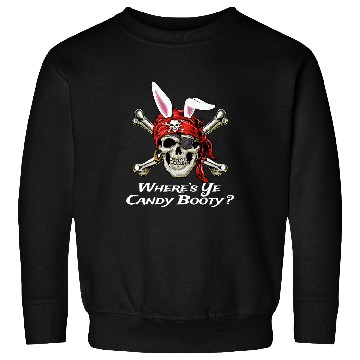 Discover Funny Pirate Skull and Crossbones Wheres Candy Booty Easter Sweatshirts