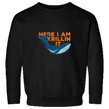Discover Here I Am Krillin It Fun Quotes Icons Matching Saying Slogan Sweatshirts