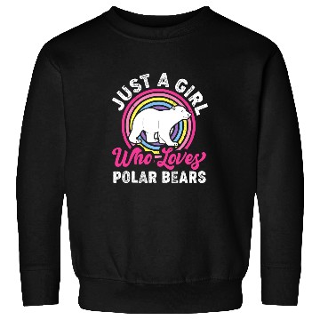 Discover Funny Bear Just A Girl Who Loves Polar Bears Polar Bear Lover Kids Cute Bears Sweatshirts