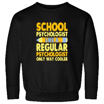 Discover Like A Regular Psychologist Funny School Psychologist Sweatshirts