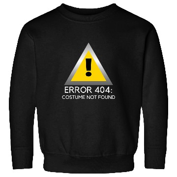 Discover Error 404 Costume Not Found Lazy Halloween Costume Coding 1 Sweatshirts