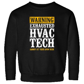 Discover HVAC Technician Tech vintages Warning Exhausted Hvac Tech Sweatshirts