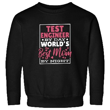 Discover Test Engineer By Day Worlds bests Mom By Night Sweatshirts