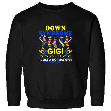 Discover Down Syndromes Gigi Definition Cooler Proud Down Awareness Sweatshirts