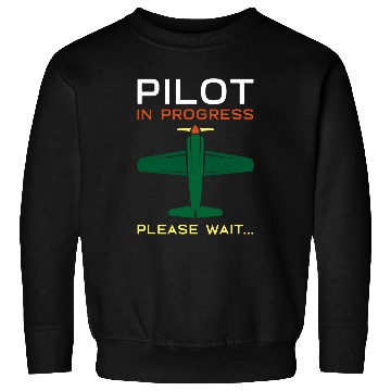 Discover Pilot In Progress Please Wait for Flight School Student Sweatshirts