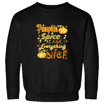 Discover Halloween Pumpkin Spice And Everything Nice bests Fall 377 Pumpkin Sweatshirts