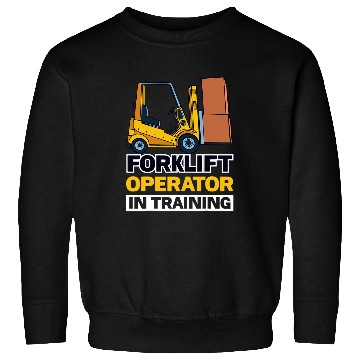 Discover Forklift Operator In Training Sweatshirts