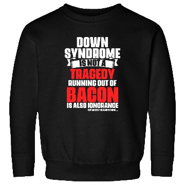 Discover Down Syndromes Awareness Quotes Warriors Fighter Sweatshirts