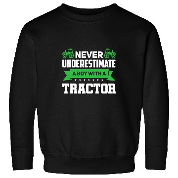 Discover Tractor driving Never underestimate a boy with a tractor Farming Sweatshirts