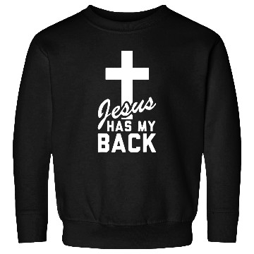 Discover Christian Jesus Has My Back Christ Sweatshirts