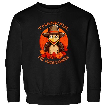 Discover SQL Programmer Funny Thanksgiving Turkey Fall Sweatshirts