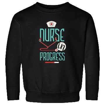 Discover nurses In Progress Nursing Student Future nurses Sweatshirts