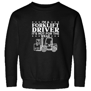 Discover Forklift Operator Truck Worker 9 Sweatshirts