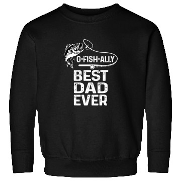 Discover Fishing Mens OFISHally bests Dad Ever Fathers Day Coolest Fisherman Fisher Sweatshirts