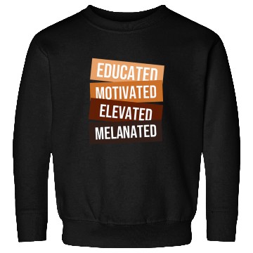 Discover Afrocentric Black Pride Educated Motivated Elevated 1 Sweatshirts