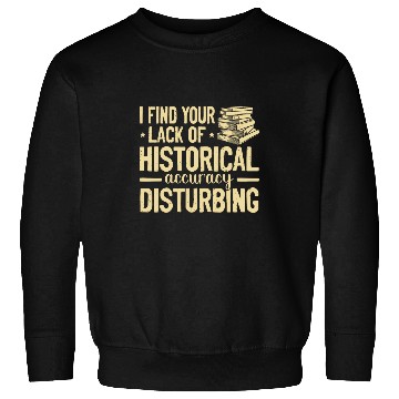 Discover Historian History buff Sweatshirts