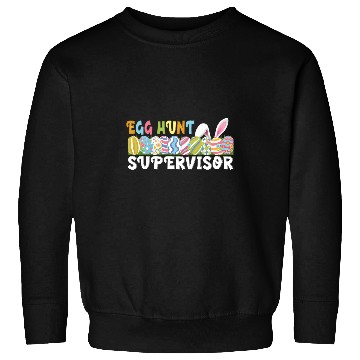 Discover Easter Egg Hunt Supervisor Funny Egg Hunting Party Sweatshirts