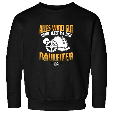 Discover Builder Ist Da Bauherr Builder Construction Worker Construction Site Sweatshirts