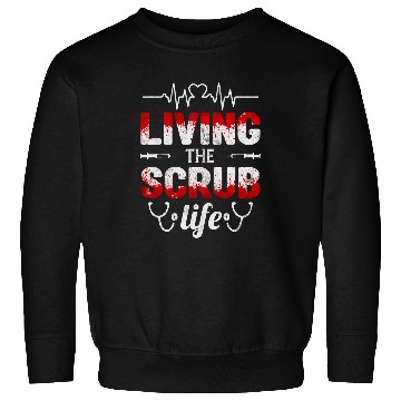 Discover Living the Scrub Life Funny Phlebotomy Phlebotomist Novelty Sweatshirts