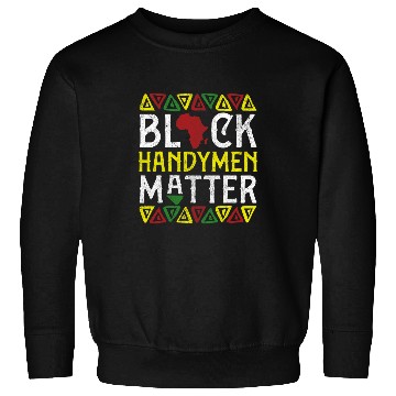Discover Afro Black Handymen Matter Apparel African American Melanin Sweatshirts