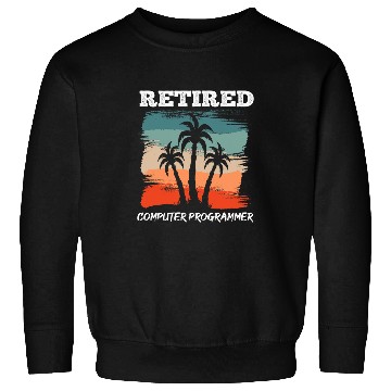 Discover Funny Retirement Design for Computer Programmer Sweatshirts