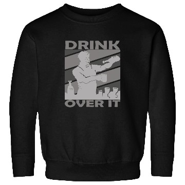 Discover drink over it bartender cocktail party barman bartender Sweatshirts