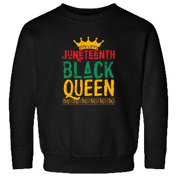 Discover African American Juneteenth Black Queen 1 Sweatshirts