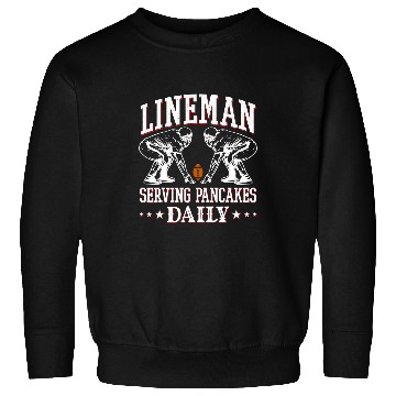 Discover Football Lineman Serving Pancakes Daily High School Football Sweatshirts