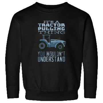 Discover Tractor driving Pulling Thing Redneck Design Men Tractor Pulling Sweatshirts
