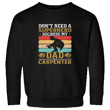 Discover Woodworking Dad Superhero Fathers day Carpenter Sweatshirts