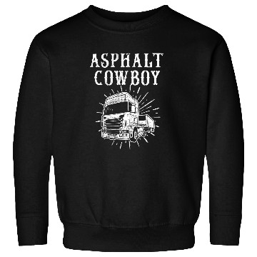 Discover Asphalt Cowboy Humorous Truck Driver Quotes Sweatshirts