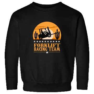Discover Forklift racing team Forklift Driver Sweatshirts