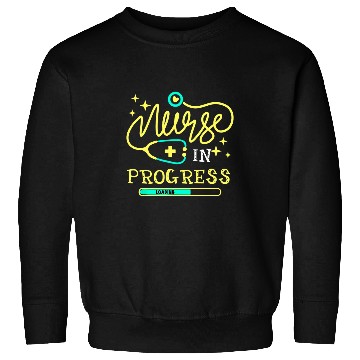 Discover nurses in progress nursing student Sweatshirts