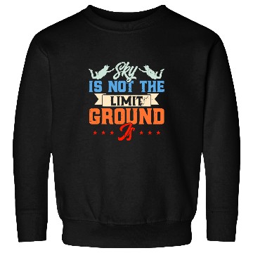 Discover Skydiving Gift Sky Is Not The Limit Ground Is vintages 1 Sweatshirts