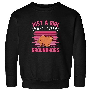 Discover Just a girl who loves Groundhogs Groundhog Girl Sweatshirts