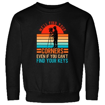 Discover Funny Land Surveyor Examiner Topographer Sweatshirts