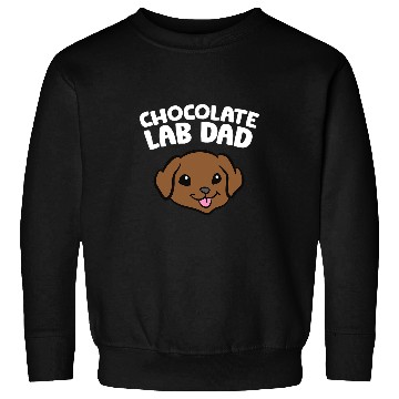 Discover Labrador Lab Dog Chocolate Lab Dad Labrador Retriever Sweatshirts